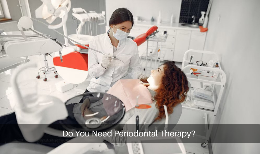 Do You Need Periodontal Therapy?